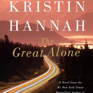 The Great Alone by Kristin Hannah